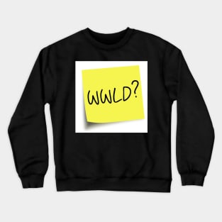 West Wing Post-it - What would Leo do? Crewneck Sweatshirt